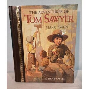 The Adventures of Tom Sawyer Hardcover Illustrated Troy Howell 1989 Classic